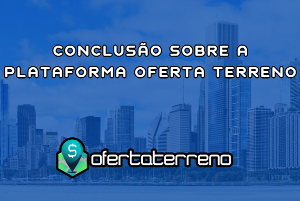 Conclusão sobre a Viabilidade do Software Oferta Terreno