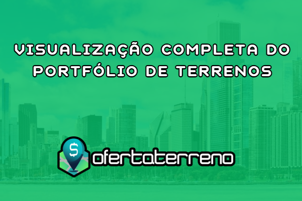 Visualização completa do portfólio de terrenos