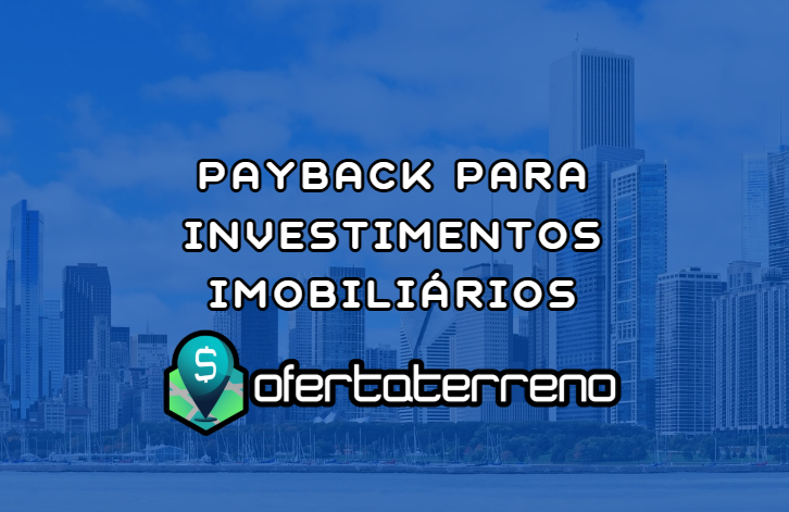 Payback para investimentos imobiliários