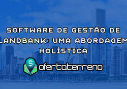 Software de Gestão de Landbank: uma abordagem holística
