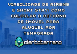 Viabilidade de Airbnb e Short Stay: Como Calcular o Retorno de Imóvel para Aluguel por Temporada